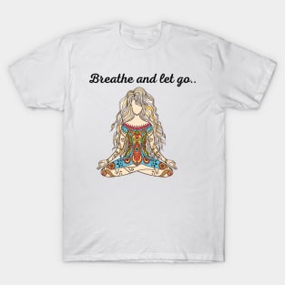 Breathe and let go T-Shirt